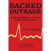 Sacred Outrage: A Seasoned Woman's Guide to Soulful Citizen Action