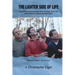 The Lighter Side of Life: Humorous anecdotes and stories from an uncommon-sense perspective