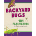 Backyard Bugs: 101 Flashcards for Discovering Insects
