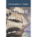 A Talent For Trouble: The Dorset Boy Book 1