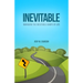 Inevitable: Managing the Inevitable Bumps of Life