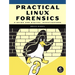 Practical Linux Forensics: A Guide for Digital Investigators