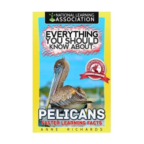 Everything You Should Know About: Pelicans Faster Learning Facts