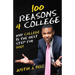 100 Reasons 4 College: Why College Is The Next Step For You!