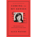 Coming to My Senses: The Making of a Counterculture Cook