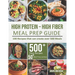 High-Protein High-Fiber Meal Prep Guide: 100 Recipes that can create over 500 Meals