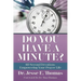 Do You Have a Minute?: 60 Second Devotions Empowering Your Prayer Life