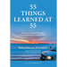 55 Things Learned at 55: My Journey Through Work-related Post-Traumatic Stress Disorder (PTSD)