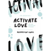 Activate Love