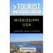 Greater Than a Tourist- Mississippi USA: 50 Travel Tips from a Local