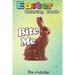 Easter Coloring Book For Adults: Bite Me Funny Chocolate Easter Bunny An Adult Easter Coloring Book For Teens & Adults - Great Gifts with Fun, Easy, a