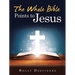 The Whole Bible Points to Jesus
