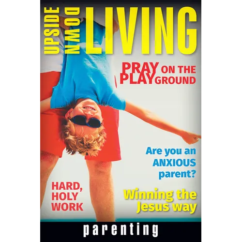 Upside Down Living: Parenting