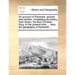An Account of Denmark, Ancient and Modern. Containing Its History, from Swain, the First Christian King, to the Present Time; ... Also, the Geography