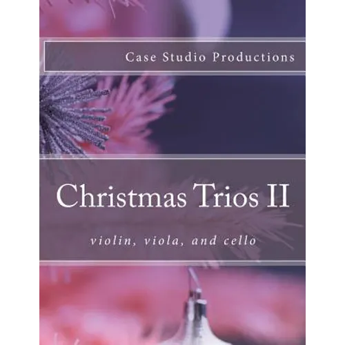 Christmas Trios II - violin, viola, and cello