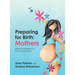 Preparing for Birth: Essential information for birth and parenting