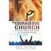 The Courageous Church: Standing Boldly for Truth in a Cowardly World