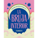 La Bruja Interior / The Witch Within: Descubre Qué Tipo de Bruja Eres