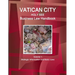 Vatican City (Holy See) Business Law Handbook Volume 1 Strategic Information and Basic Laws