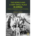 The World and a Very Small Place in Africa: A History of Globalization in Niumi, the Gambia