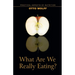 What Are We Really Eating?: Practical Aspects of Nutrition from the Perspective of Spiritual Science