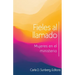 Fieles Al Llamado: Mujeres En El Ministerio