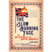 Slow Burning Fuse: The Lost History of the British Anarchists