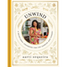 Unwind: A Devotional Cookbook for the Hurried and Hungry