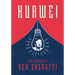 Huawei: The Genius of Ren Zhengfei