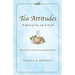 Tea Attitudes: A Blend of Tea, Life & Faith