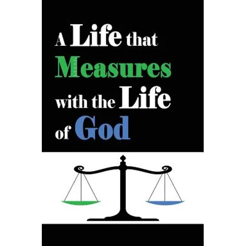 A Life that Measures with the Life of God