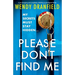 Please Don't Find Me: A jaw-dropping and completely addictive psychological thriller