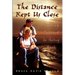 The Distance Kept Us Close: Looking Forward to Going Back