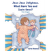 Jean Jean Jellybean, What Have You and Izzie seen?: The Jungle