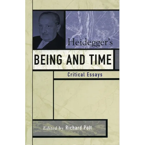 Heidegger's Being and Time: Critical Essays