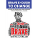 Brave Enough to Change