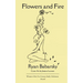 Flowers and Fire