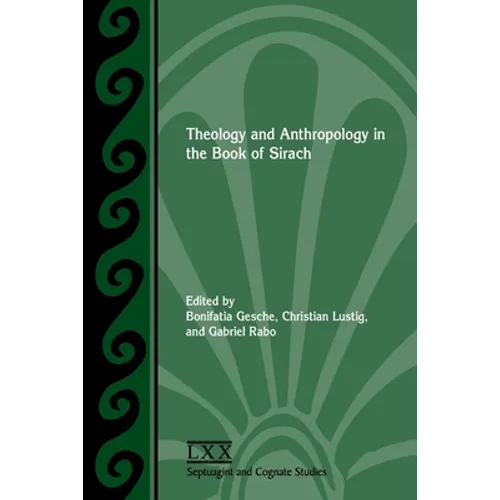 Theology and Anthropology in the Book of Sirach