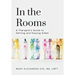 In the Rooms: A Therapist's Guide to Getting and Staying Sober