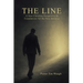 The Line: A Whole New Christian Perspective & Foundation for the New Believer