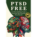 Ptsd Free: A Ten-Week Self-Help Guide to Manage Post-Traumatic Stress Disorder