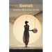 Gestalt and the Wholeness of Life