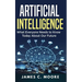 Artificial Intelligence: What Everyone Needs to Know Today About Our Future
