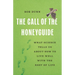 The Call of the Honeyguide: What Science Tells Us about How to Live Well with the Rest of Life