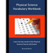 Physical Science Vocabulary Workbook: Learn the key words of the Physical Science Course and Exams