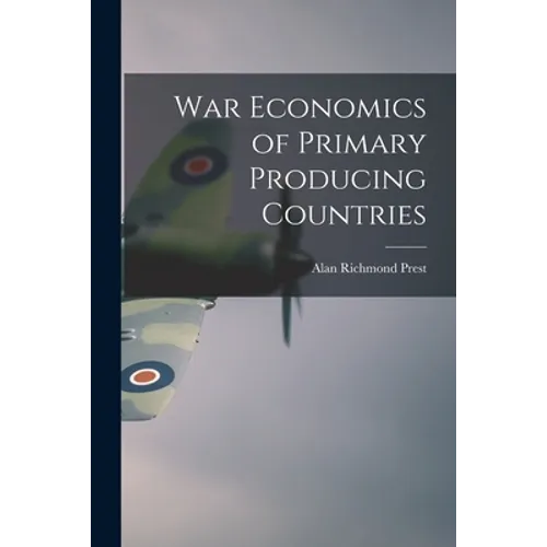 War Economics of Primary Producing Countries