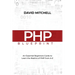PHP Blueprint: An Essential Beginners Guide to Learn the Realms of PHP From A-Z