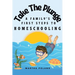 Take The Plunge: A Family's First Steps to Homeschooling