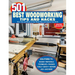 501 Best Woodworking Tips and Hacks: Save Time and Money in Your Wood Shop, and Improve Your Skills