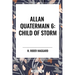 Child of Storm: Allan Quatermain #6